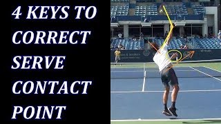 4 Keys To Correct Tennis Serve Contact Point [upl. by Brieta]