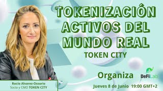 TOKENIZACION ACTIVOS DEL MUNDO REAL  TOKEN CITY [upl. by Vod]