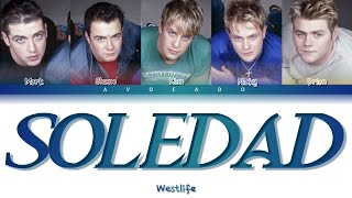 Westlife  Soledad Color Coded Lyrics [upl. by Nnelg]