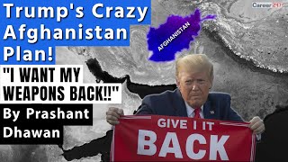 Trumps Crazy Afghanistan Plan  I WANT MY WEAPONS BACK  By Prashant Dhawan [upl. by Mcknight]