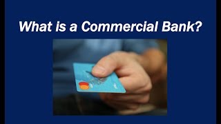 What is a Commercial Bank [upl. by Esinehs]