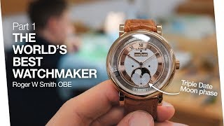 Part 1  The Worlds Best Watchmaker  Roger W Smith OBE [upl. by Hugo]