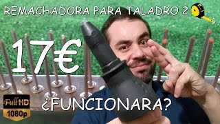 REMACHADORA PARA TALADRO Desempaquetado y análisis [upl. by Erasme]