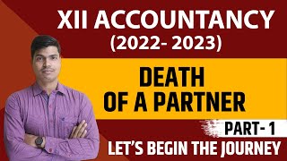 Death of a partner class 12  Part 1 Calculation of Deceased share of Profits amp Goodwill  Accounts [upl. by Huckaby]