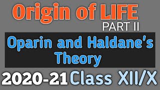 Origin of life PART II Oparin and Haldanes Biochemical theory of life Class XII and X 202021 [upl. by Nemra636]