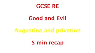 GCSE RE Eduqas  Augustine and privation 5min recap [upl. by Aneger]