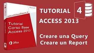 Access Corso Base Agenda Telefonica  Query e report  Tutorial 04 [upl. by Mamoun]