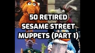 50 Retired Sesame Street Muppets Part 1 [upl. by Ladnyc451]