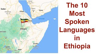 The 10 Most Spoken Languages in Ethiopia [upl. by Hershell55]