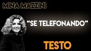 Se telefonando  Mina  TESTO ᴴᴰ lyrics [upl. by Enelrad750]