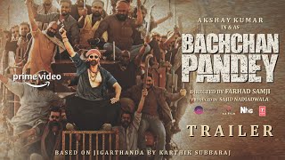 Bachchan Pandey  Official Trailer 2022  Akshay Kumar  Kriti SanonJacqueline Fernandez FanMade [upl. by Catt]