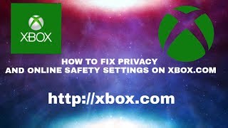 How to fix privacy and online safety settings on xboxcom [upl. by Honeyman]