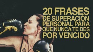 20 Frases de Superación Personal para no darte por vencido [upl. by Mrots440]