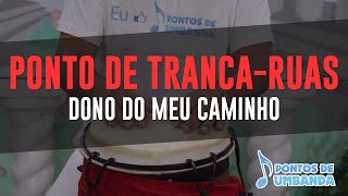 Ponto de Exú Tranca Rua  É dono do meu caminho [upl. by Dinsdale246]