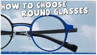 How to choose Round glasses [upl. by Woll548]