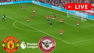 🔴LIVE MANCHESTER UNITED VS BRENTFORD  Premier League 2425  Match Live Today [upl. by Mackay]