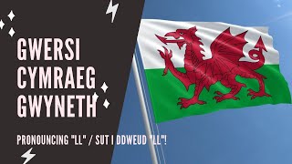 Welsh lessons  Beginner  How to pronounce LL [upl. by Arlie826]