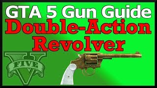 GTA 5 Double Action Revolver Gun Guide Stats Review amp How To Unlock [upl. by Naret]