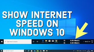 How to Show Internet Speed on Taskbar in Windows 10 [upl. by Kerianne]