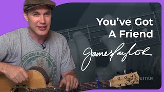 Youve Got A Friend by James Taylor  Guitar Lesson [upl. by Orme674]