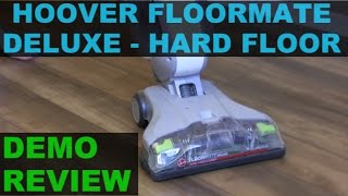 Hoover FloorMate Deluxe Hard Floor SpinScrub Cleaner  Review and Demo [upl. by Mouldon]