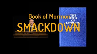 Book of Mormon SMACKDOWN [upl. by Boucher775]