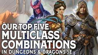 Our Top 5 Multiclass Combinations in Dungeons amp Dragons 5e [upl. by Nevins708]