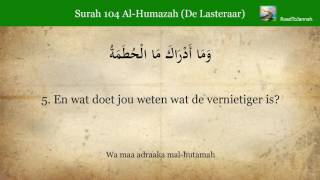 Quran 104 AlHumazah De Lasteraar Nederlands audio vertaling Koran [upl. by Tavish629]