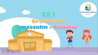 CE1 grammaire  masculin  féminin [upl. by Anirahc]