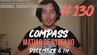 130 COMPASS  DEC 6TH matíasdestefano [upl. by Hendricks861]