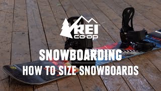 Snowboard Sizing—What Size Snowboard do I Need  REI [upl. by Oecam3]