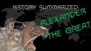 History Summarized Alexander the Great [upl. by Metzger]