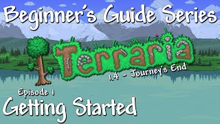 Getting Started Terraria 14 Beginners Guide Series [upl. by Oly]