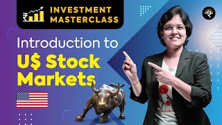 Introduction to US Stock Markets  Investment Masterclass [upl. by Oetam]