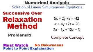 6 Successive Over Relaxation Method  Problem1  Complete Concept  Numerical Methods [upl. by Aridatha]