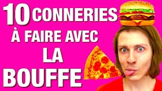 10 CONNERIES A FAIRE AVEC LA BOUFFE  DELIRES DE MAX [upl. by Stephen]