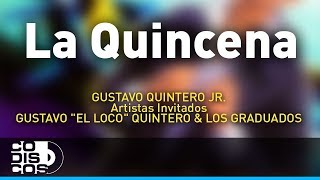 La Quincena Gustavo Quintero Jr  Audio [upl. by Clite]