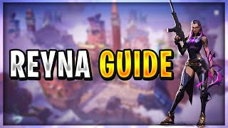 ULTIMATE Reyna Guide Reyna Abilities EXPLAINED  VALORANT Tips and Tricks [upl. by Nylrats]