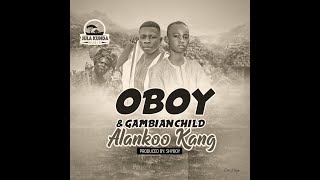 Oboy amp Gambian Child  Alankoo Kang Official Audio [upl. by Nylg925]