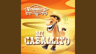 Mi Caballito [upl. by Beghtol]