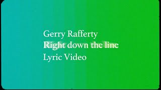 Gerry Rafferty  Right Down the Line Lyric Video [upl. by Abner144]