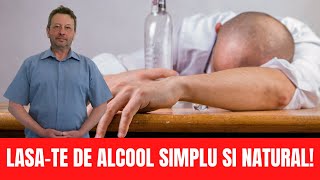 METODA SIMPLA SI NATURALA PENTRU A NU MAI BEA ALCOOL [upl. by Yerffoej]