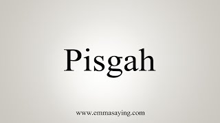 How To Say Pisgah [upl. by Dorie]