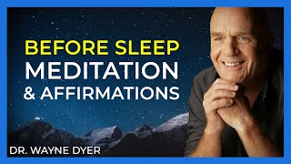 Wayne Dyer Meditation and Affirmations Before Sleep  Relaxing Music NO ADS [upl. by Bobbi]