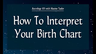 Astrology 101  How To Interpret Your Birth Chart [upl. by Alsworth914]