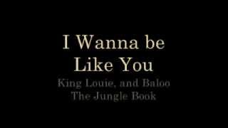 I Wanna Be Like You Lyrics [upl. by Rekoob]