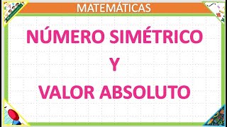 Números simetricos y Valor absoluto [upl. by Liatris]