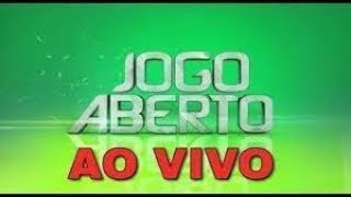 ASSISTIR JOGO ABERTO AO VIVO [upl. by Allistir]