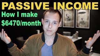 How to make Passive Income Why I make 6470month [upl. by Ahsienal]