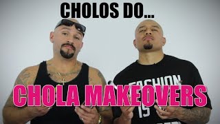 Cholos Do CHOLA MAKEOVERS  mitú [upl. by Egres668]